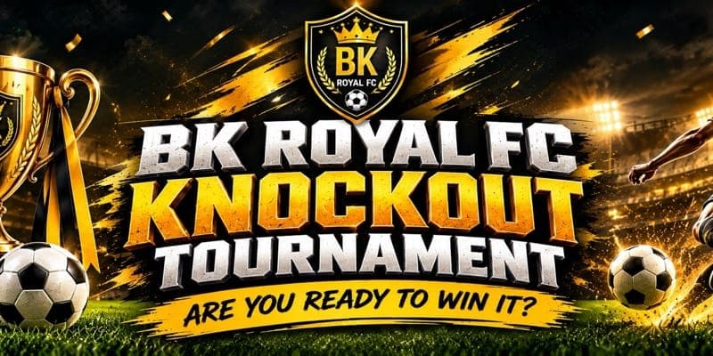 BK Royal Tournament 